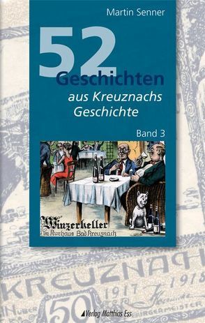 52 Geschichten aus Kreuznachs Geschichte von Senner,  Martin