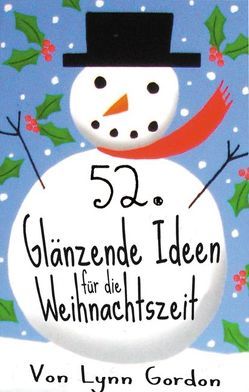 52™ glänzende Ideen für die Weihnachtszeit von Bräutigam,  Heike, Gordon,  Lynn