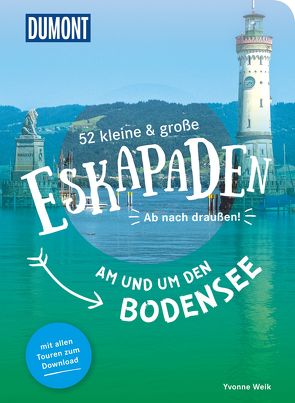 52 kleine & große Eskapaden am und um den Bodensee von Weik,  Yvonne