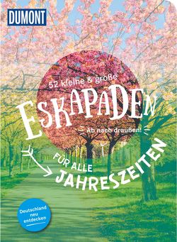 52 kleine & große Eskapaden – Für alle Jahreszeiten von Anwar,  Sonja, Baer,  Ann, Chall,  Inka, Diehl,  Thomas, Fiedler,  Michelle, Friedrich,  Andreas, Ingala,  Jutta M., Jäger,  Katrin, Jeske,  Cornelia, Klose,  Siiri, Krieger,  Aylin, Lammert,  Andrea, Lehmann,  Lucia, Liebermann,  Loni, Lienhardt,  Volko, Mog,  Verena, Ormo,  Nadine, Pollex,  Sylvia, Röhling,  Christine, Schlüter,  Alexandra, Seeling,  Antje, Soentgerath,  Nina, Sohr,  Stefanie, Stiefel,  Sinja, Völler,  Susanne, Waltinger,  Sarah, Weik,  Yvonne, Weiler,  Elke, Wolfmeier,  Melanie, Zieseniß,  Jana