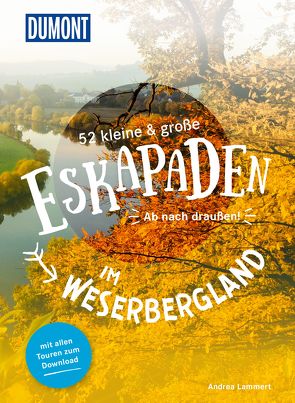 52 kleine & große Eskapaden im Weserbergland von Lammert,  Andrea