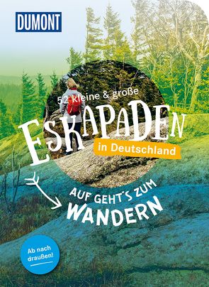 52 kleine & große Eskapaden in Deutschland – Auf gehts zum Wandern von Anwar,  Sonja, Baer,  Ann, Chall,  Inka, Diehl,  Thomas, Fiedler,  Michelle, Friedrich,  Andreas, Hahnfeldt,  Marion, Jäger,  Katrin, Jeske,  Cornelia, Kathe,  Sandra, Kettl-Römer,  Barbara, Klose,  Siiri, Krieger,  Aylin, Lammert,  Andrea, Liebermann,  Loni, Lienhardt,  Volko, Meermeier,  Ann-Christin, Mog,  Verena, Niedergesäß,  Jessica, Ormo,  Nadine, Pollex,  Sylvia, Röhling,  Christine, Schneider,  Laura, Sehi,  Clemens, Soentgerath,  Nina, Sohr,  Stefanie, Steinbach,  Anne, Stiefel,  Sinja, Uhrig,  Sarah, Waltinger,  Sarah, Weik,  Yvonne, Weiler,  Elke, Wolfmeier,  Melanie, Zieseniß,  Jana