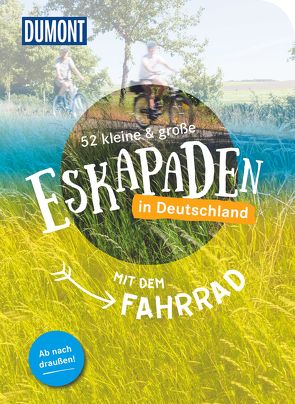 52 kleine & große Eskapaden in Deutschland – Mit dem Fahrrad von Anwar,  Sonja, Baer,  Ann, Chall,  Inka, Diehl,  Thomas, Fiedler,  Michelle, Friedrich,  Andreas, Hahnfeldt,  Marion, Ingala,  Jutta M., Jäger,  Katrin, Jeske,  Cornelia, Kathe,  Sandra, Kettl-Römer,  Barbara, Krieger,  Aylin, Lammert,  Andrea, Lienhardt,  Volko, Meermeier,  Ann-Christin, Niedergesäß,  Jessica, Ormo,  Nadine, Pollex,  Sylvia, Riedel,  Barbara, Röhling,  Christine, Rößiger,  Monika, Schlüter,  Alexandra, Schneider,  Laura, Seeling,  Antje, Sehi,  Clemens, Soentgerath,  Nina, Sohr,  Stefanie, Steinbach,  Anne, Stiefel,  Sinja, Uhrig,  Sarah, Weik,  Yvonne, Weiler,  Elke, Wolfmeier,  Melanie, Zieseniß,  Jana