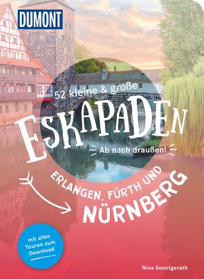 52 kleine & große Eskapaden Erlangen, Fürth und Nürnberg von Soentgerath,  Nina