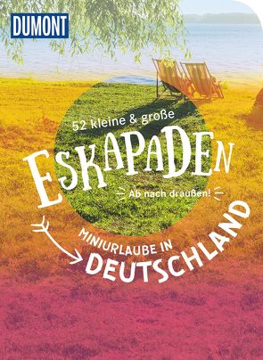 52 kleine & große Eskapaden – Miniurlaube in Deutschland von Anwar,  Sonja, Chall,  Inka, Fiedler,  Michelle, Friedrich,  Andreas, Frühauf,  Annette, Hahnfeldt,  Marion, Jäger,  Katrin, Jeske,  Cornelia, Kettl-Römer,  Barbara, Krieger,  Aylin, Lammert,  Andrea, Lienhardt,  Volko, Mog,  Verena, Niedergesäß,  Jessica, Ormo,  Nadine, Pollex,  Sylvia, Riedel,  Barbara, Röhling,  Christine, Schirge,  Rebecca, Schlüter,  Alexandra, Sehi,  Clemens, Soentgerath,  Nina, Sohr,  Stefanie, Steinbach,  Anne, Stiefel,  Sinja, Uhrig,  Sarah, Waltinger,  Sarah, Weik,  Yvonne, Weiler,  Elke, Wolfmeier,  Melanie, Zieseniß,  Jana