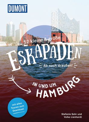 52 kleine & große Eskapaden in und um Hamburg von Lienhardt,  Volko, Sohr,  Stefanie