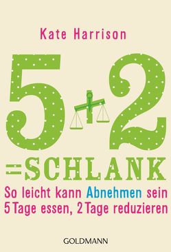 5+2= schlank von Harrison,  Kate, Lichtner,  Gabriele