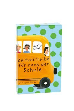 52™ Zeitvertreibe für nach der Schule von Gordon,  Lynn, Keen,  Ruth