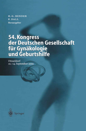 54. Kongress der Deutschen Gesellschaft für Gynäkologie und Geburtshilfe von Bender,  H. Georg, Dall,  Peter