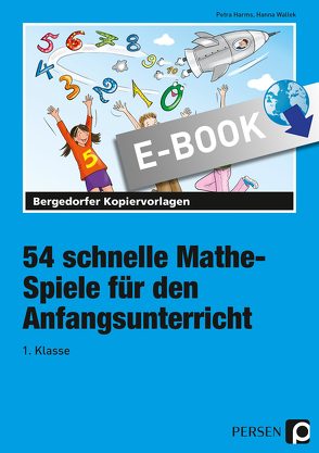 54 schnelle Mathe-Spiele für den Anfangsunterricht von Harms,  Petra, Wallek,  Hanna