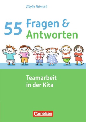 55 Fragen & 55 Antworten / Teamarbeit in der Kita von Münnich,  Sibylle