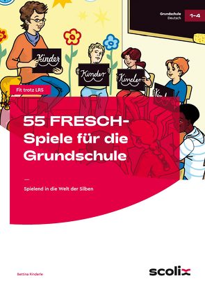 55 FRESCH-Spiele für die Grundschule von Rinderle,  Bettina