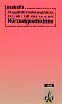 55 gewöhnliche und ungewöhnliche, auf jeden Fall aber kurze und Kürzestgeschichten von Grenz,  Dagmar