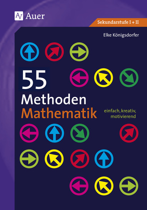 55 Methoden Mathematik von Königsdorfer,  Elke