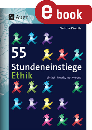 55 Stundeneinstiege Ethik von Kämpfle,  Christine