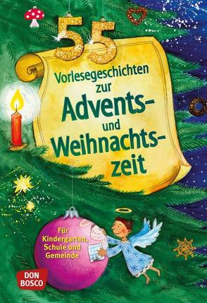 55 Vorlesegeschichten zur Advents- und Weihnachtszeit von Don Bosco Medien