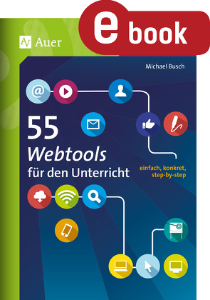 55 Webtools für den Unterricht von Busch,  Michael