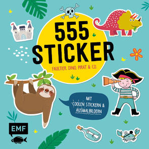 555 Sticker – Faultier, Dino, Pirat und Co. von Edition Michael Fischer