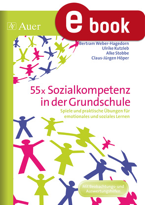 55x Sozialkompetenz in der Grundschule von u.a.,  Bertram Weber-Hagedorn