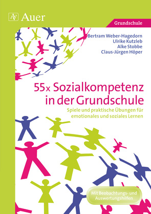 55x Sozialkompetenz in der Grundschule von u.a.,  Bertram Weber-Hagedorn