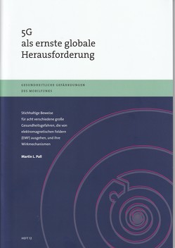 5G als ernste globale Herausforderung von Prof. Dr. Pall,  Martin L.