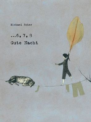 … 6, 7, 8 Gute Nacht von Roher,  Michael