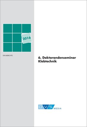 6. Doktorantenseminas Klebtechnik