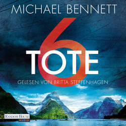 6 Tote von Bennett,  Michael, Dabrock,  Frank, Ruf,  Martin, Steffenhagen,  Britta