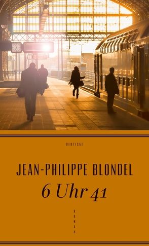 6 Uhr 41 von Blondel,  Jean-Philippe, Braun,  Anne