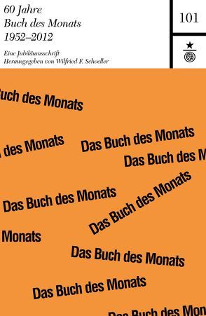 60 Jahre Buch des Monats 1952-2012 von Schoeller,  Wilfried F.