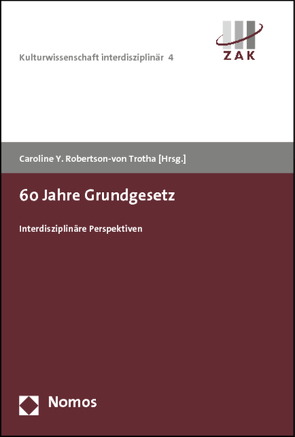 60 Jahre Grundgesetz von Hecht,  Janina, Robertson-von Trotha,  Caroline Y