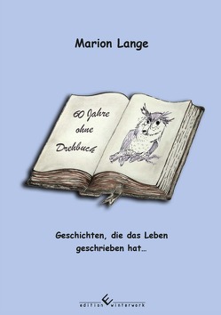 60 Jahre ohne Drehbuch von Lange,  Marion