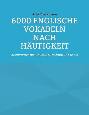 6000 Englische Vokabeln nach Häufigkeit von Dieckmann,  Anke