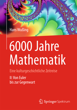 6000 Jahre Mathematik von Alten,  Heinz-Wilhelm, Wesemüller-Kock,  Heiko, Wußing,  Hans