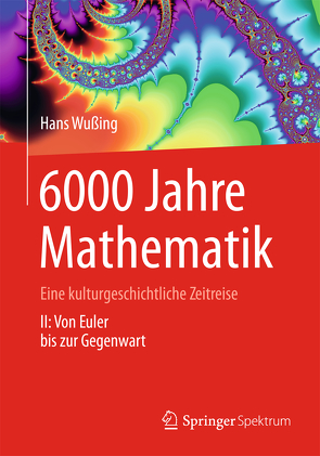 6000 Jahre Mathematik von Alten,  Heinz-Wilhelm, Wesemüller-Kock,  Heiko, Wußing,  Hans