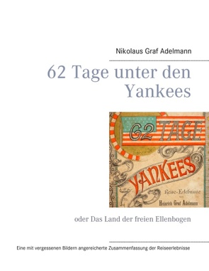 62 Tage unter den Yankees von Adelmann,  Nikolaus Graf