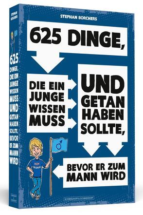 625 Dinge, die ein Junge wissen muss und getan haben sollte, bevor er zum Mann wird von Borchers,  Stephan, Moskito,  Jana