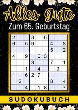 65 Geburtstag Geschenk | Alles Gute zum 65. Geburtstag – Sudoku von Verlag,  Isamrätsel