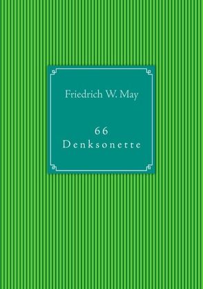 66 Denksonette von May,  Friedrich W