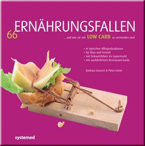 66 Ernährungsfallen … und wie sie mit Low-Carb zu vermeiden sind von Gassert,  Barbara, Linné,  Petra