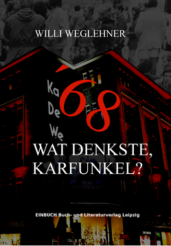 ´68 Wat denkste, Karfunkel? von Weglehner,  Willi