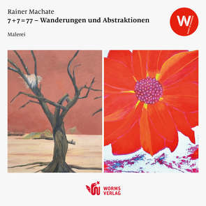 7 + 7 = 77 – Wanderungen und Abstraktionen von Machate,  Rainer
