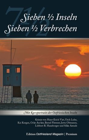 7 1/2 Inseln – 7 1/2 Verbrechen von Arends,  Silke, Auckes,  Ocke, Flessner,  Bernd, Haneborger,  Lübbert R., Kurgan,  Kai, Luhn,  Usch, Oltmanns,  Jutta, Viet,  Hans E