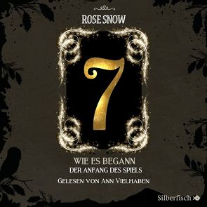 7 – Die Bücher des Spiels 0: Wie es begann – Der Anfang des Spiels von Snow,  Rose, Vielhaben,  Ann