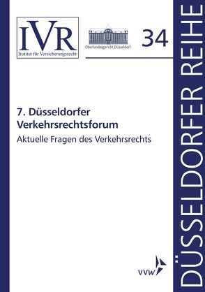 7. Düsseldorfer Verkehrsrechtsforum von Looschelders,  Dirk, Michael,  Lothar