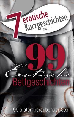 7 erotische Bettgeschichten aus: von Becker,  Stephan, Centmy,  Kainas, Cohen,  Lisa, Crown,  Theresa, Mueller,  Andreas, Pond,  Mark