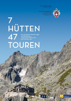 7 Hütten – 47 Touren von Hintermeister,  Ueli