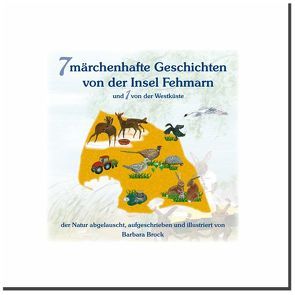 7 märchenhafte Geschichten von der Insel Fehmarn von Brock,  Barbara