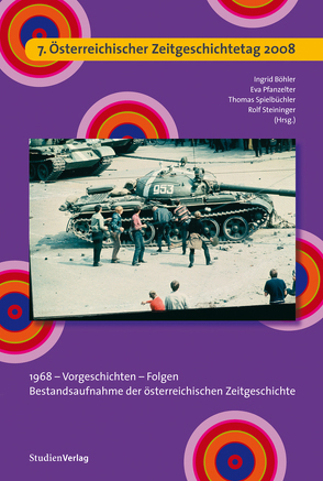 7. Österreichischer Zeitgeschichtetag 2008 von Böhler,  Ingrid, Pfanzelter,  Eva, Spielbüchler,  Thomas, Steininger,  Rolf