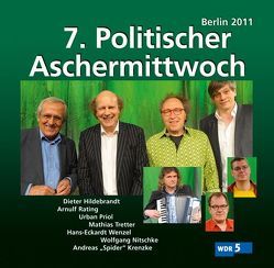 7. Politischer Aschermittwoch von Hildebrandt,  Dieter, Krenzke,  Andreas „Spider“, Nitschke,  Wolfgang, Priol,  Urban, Rating,  Arnulf, Tretter,  Mathias, Wenzel,  Hans-Eckardt